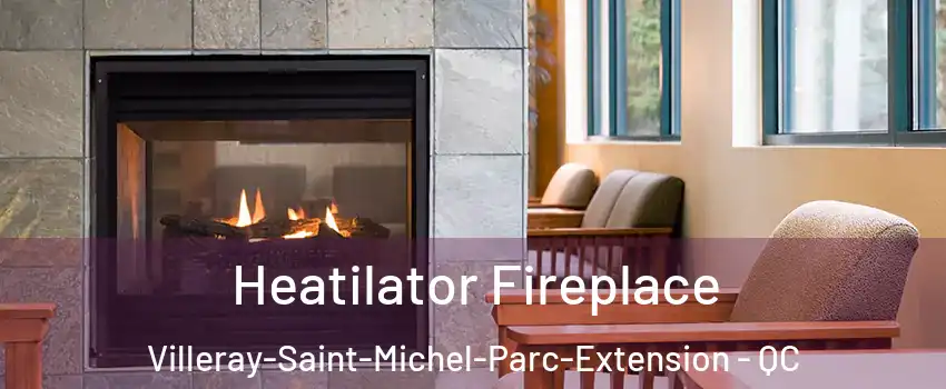  Heatilator Fireplace Villeray-Saint-Michel-Parc-Extension - QC
