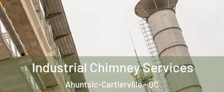  Industrial Chimney Services Ahuntsic-Cartierville - QC