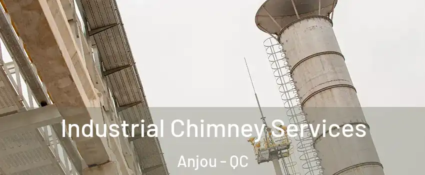  Industrial Chimney Services Anjou - QC