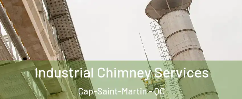  Industrial Chimney Services Cap-Saint-Martin - QC