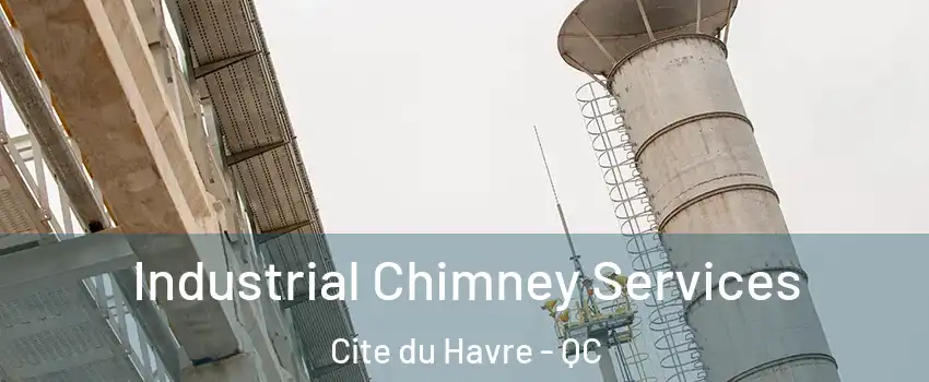  Industrial Chimney Services Cite du Havre - QC