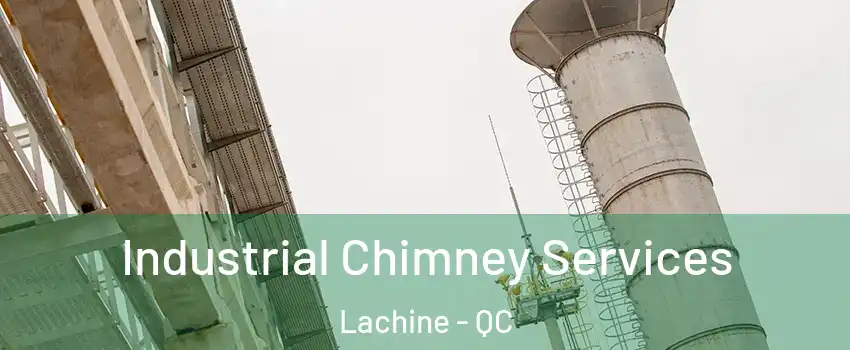  Industrial Chimney Services Lachine - QC