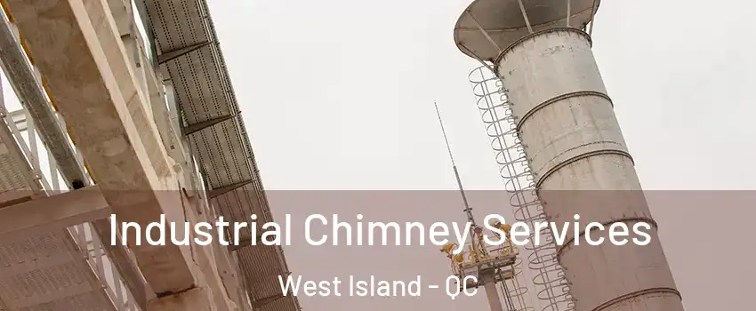  Industrial Chimney Services West Island - QC
