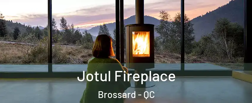  Jotul Fireplace Brossard - QC