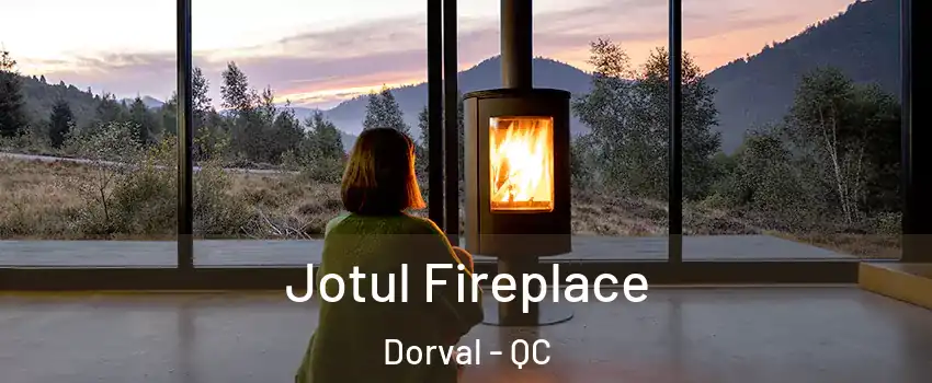  Jotul Fireplace Dorval - QC