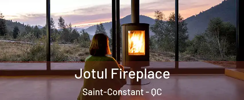  Jotul Fireplace Saint-Constant - QC