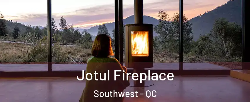  Jotul Fireplace Southwest - QC