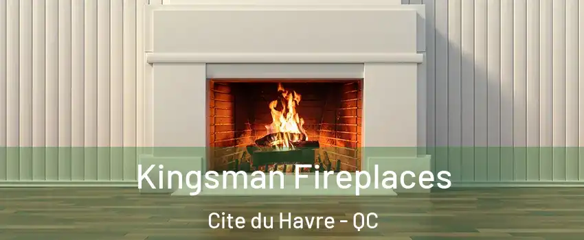  Kingsman Fireplaces Cite du Havre - QC