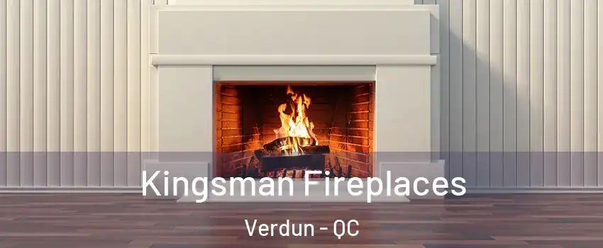  Kingsman Fireplaces Verdun - QC