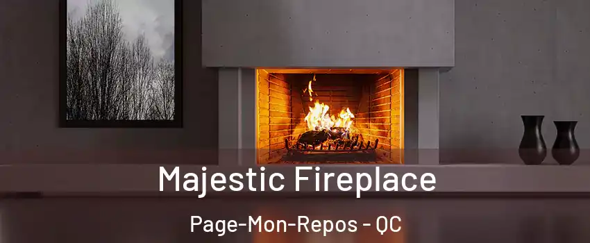  Majestic Fireplace Page-Mon-Repos - QC