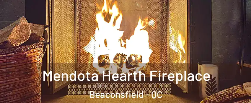 Mendota Hearth Fireplace Beaconsfield - QC
