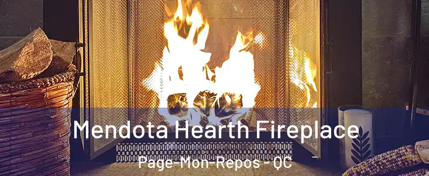  Mendota Hearth Fireplace Page-Mon-Repos - QC