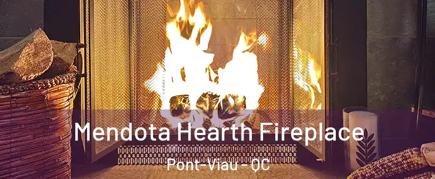  Mendota Hearth Fireplace Pont-Viau - QC