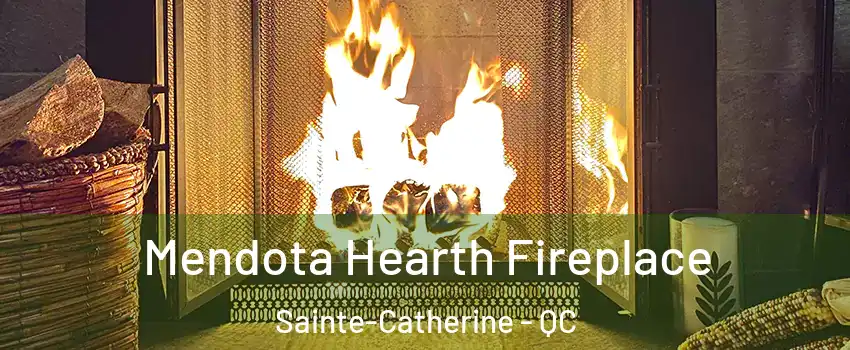 Mendota Hearth Fireplace Sainte-Catherine - QC