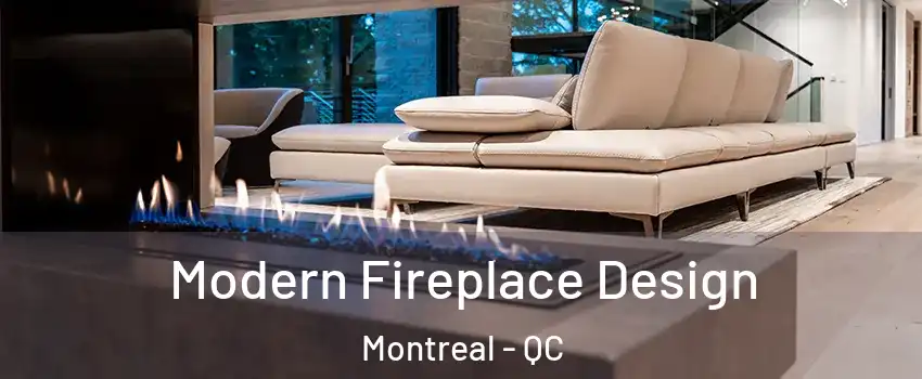  Modern Fireplace Design Montreal - QC