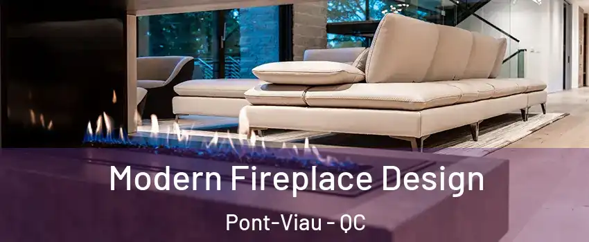  Modern Fireplace Design Pont-Viau - QC