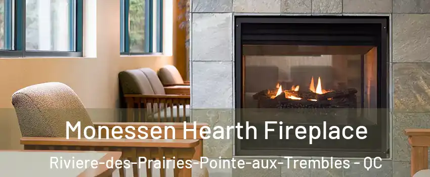  Monessen Hearth Fireplace Riviere-des-Prairies-Pointe-aux-Trembles - QC