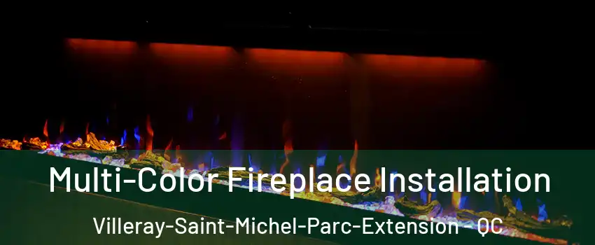  Multi-Color Fireplace Installation Villeray-Saint-Michel-Parc-Extension - QC