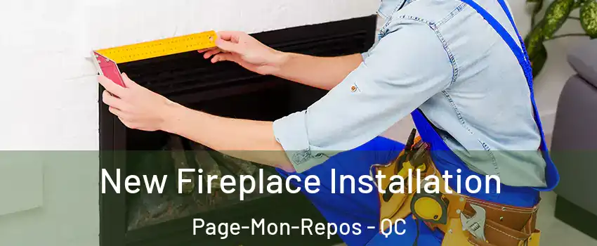  New Fireplace Installation Page-Mon-Repos - QC