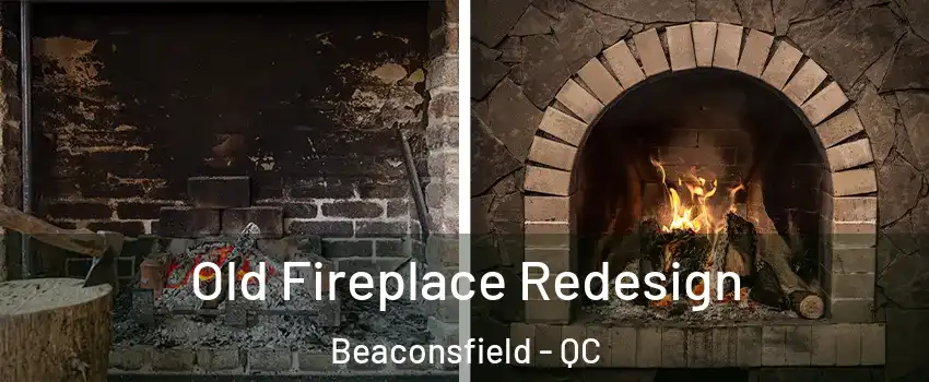  Old Fireplace Redesign Beaconsfield - QC