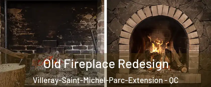  Old Fireplace Redesign Villeray-Saint-Michel-Parc-Extension - QC