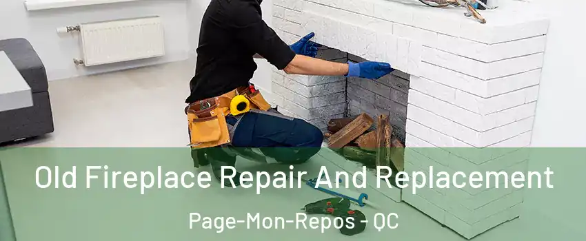  Old Fireplace Repair And Replacement Page-Mon-Repos - QC