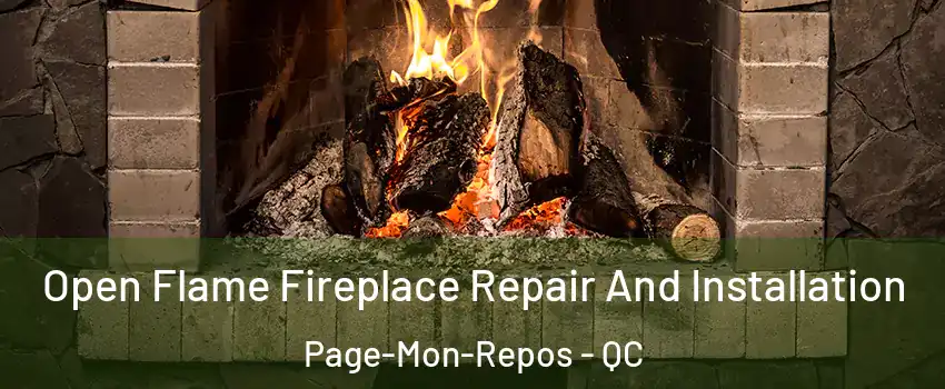  Open Flame Fireplace Repair And Installation Page-Mon-Repos - QC
