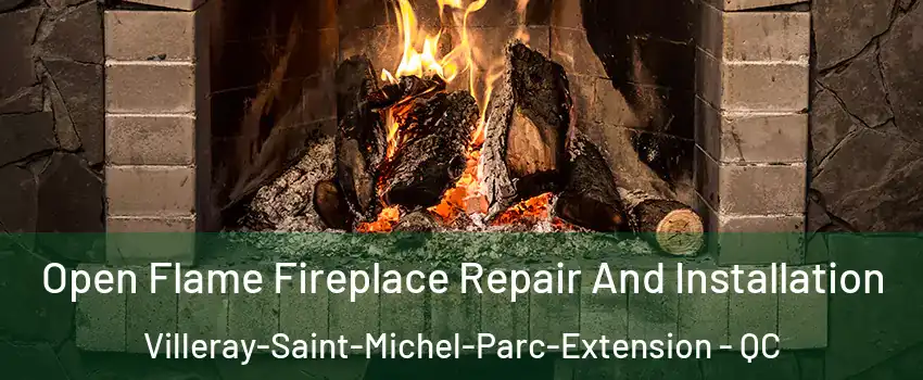  Open Flame Fireplace Repair And Installation Villeray-Saint-Michel-Parc-Extension - QC
