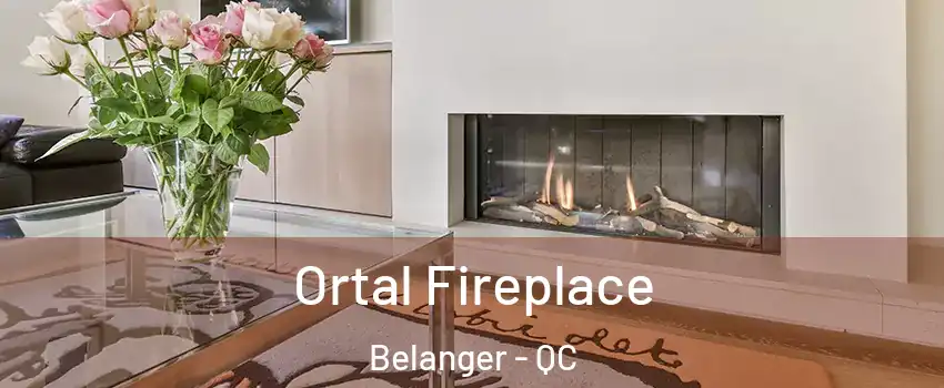 Ortal Fireplace Belanger - QC
