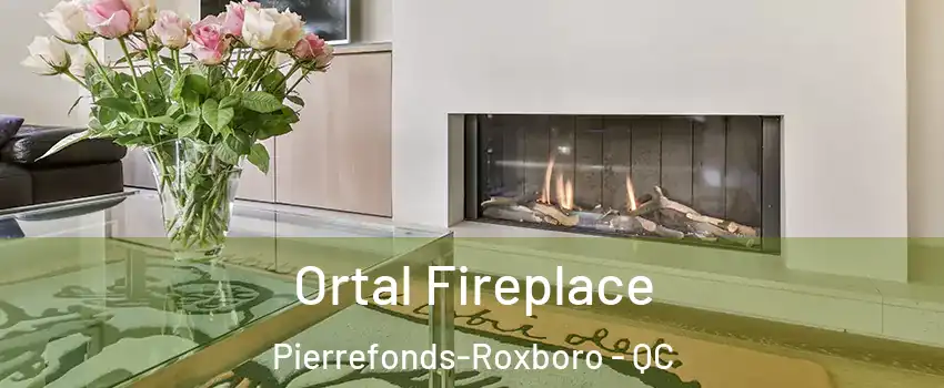 Ortal Fireplace Pierrefonds-Roxboro - QC