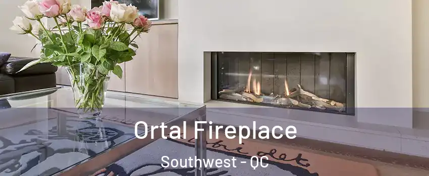 Ortal Fireplace Southwest - QC