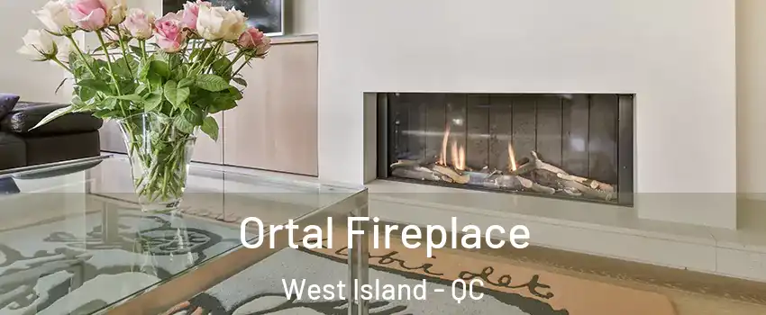 Ortal Fireplace West Island - QC