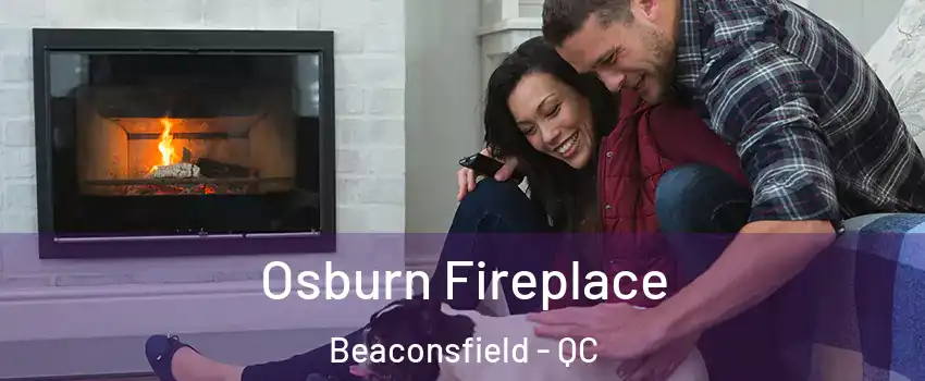  Osburn Fireplace Beaconsfield - QC
