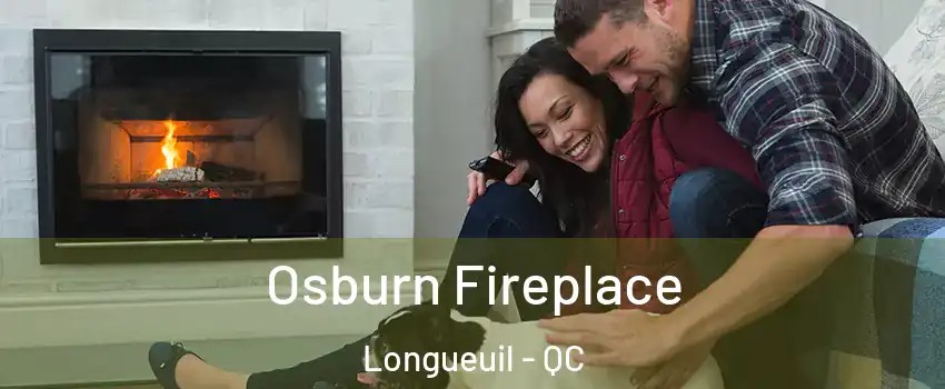  Osburn Fireplace Longueuil - QC