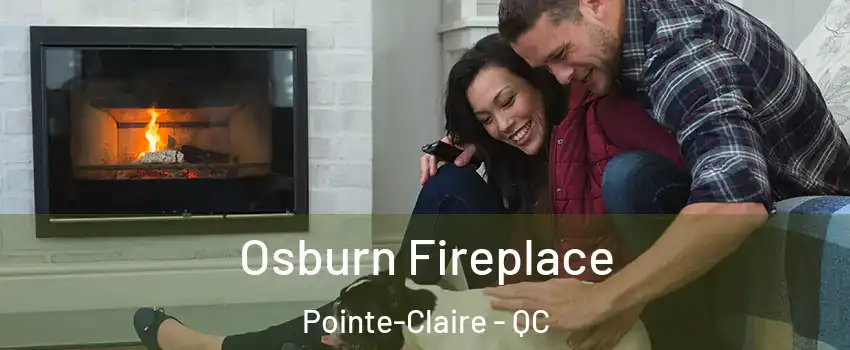  Osburn Fireplace Pointe-Claire - QC