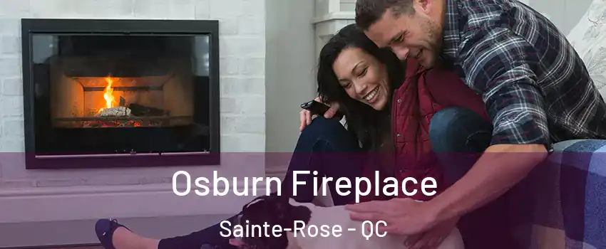 Osburn Fireplace Sainte-Rose - QC