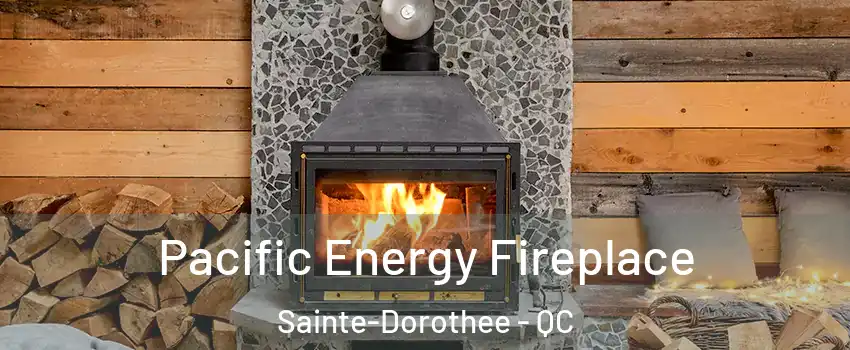  Pacific Energy Fireplace Sainte-Dorothee - QC
