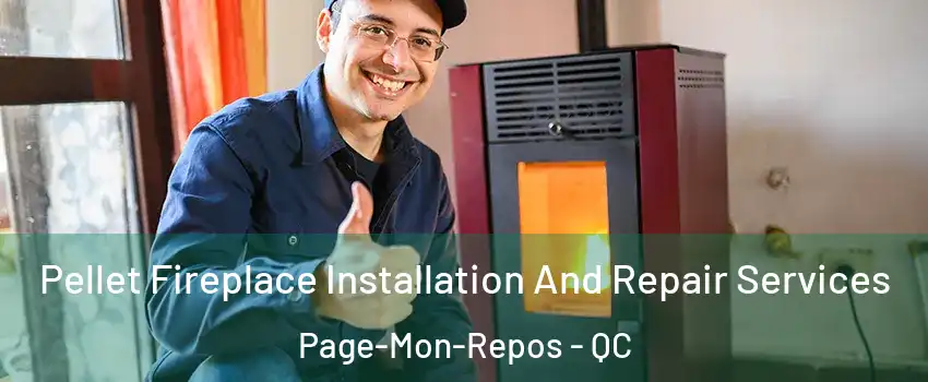  Pellet Fireplace Installation And Repair Services Page-Mon-Repos - QC