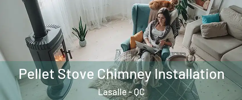  Pellet Stove Chimney Installation Lasalle - QC