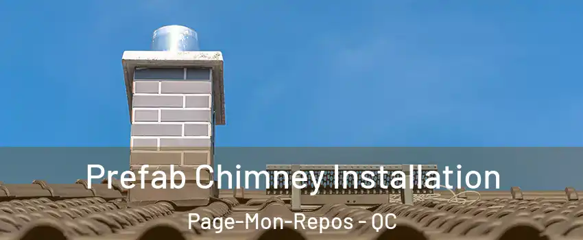  Prefab Chimney Installation Page-Mon-Repos - QC
