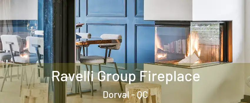  Ravelli Group Fireplace Dorval - QC