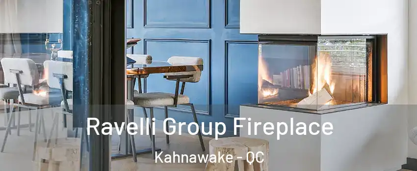  Ravelli Group Fireplace Kahnawake - QC