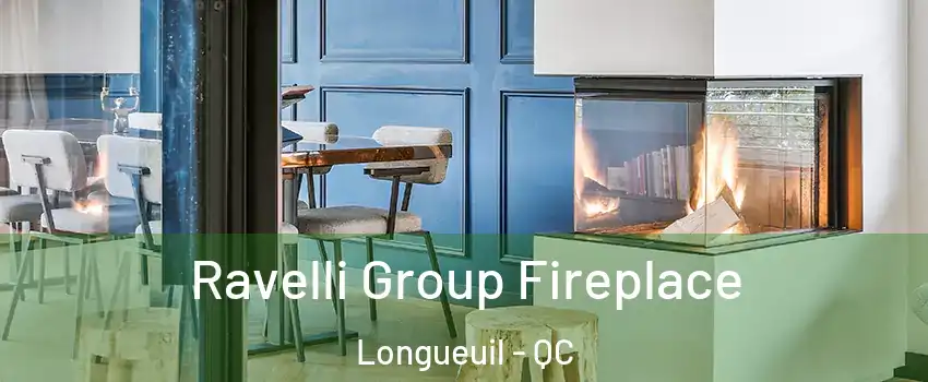  Ravelli Group Fireplace Longueuil - QC