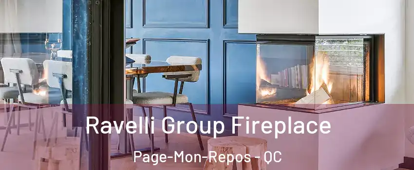  Ravelli Group Fireplace Page-Mon-Repos - QC