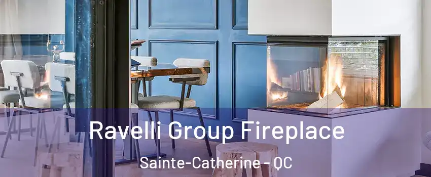  Ravelli Group Fireplace Sainte-Catherine - QC