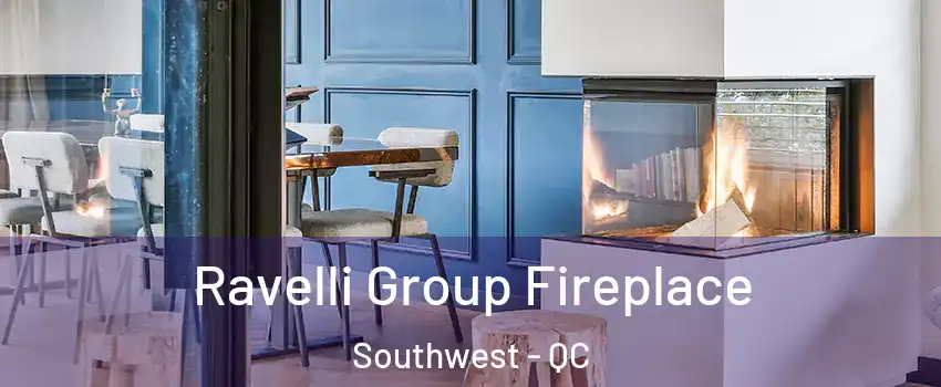  Ravelli Group Fireplace Southwest - QC
