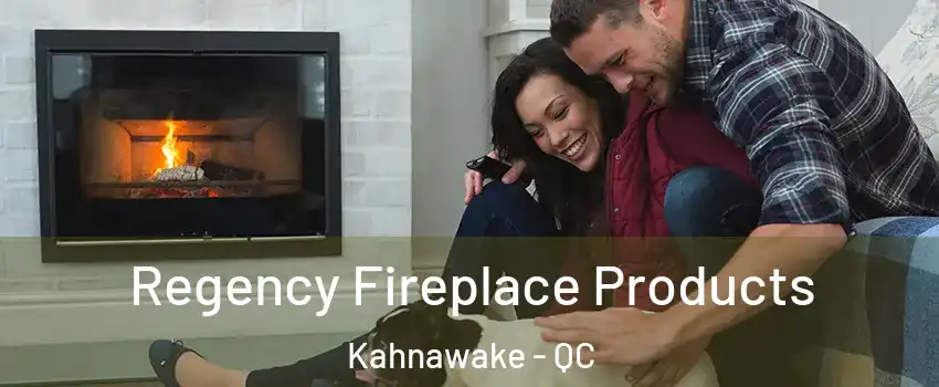  Regency Fireplace Products Kahnawake - QC