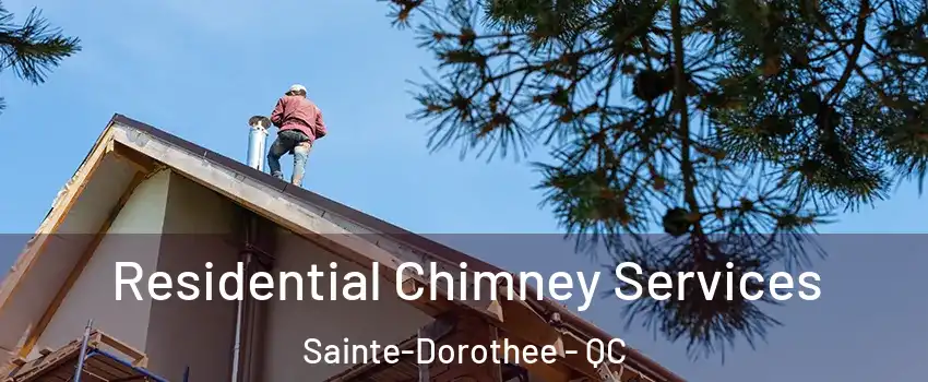  Residential Chimney Services Sainte-Dorothee - QC