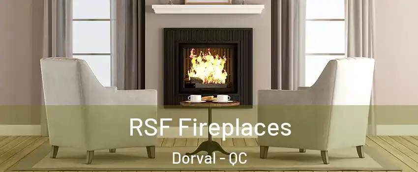  RSF Fireplaces Dorval - QC