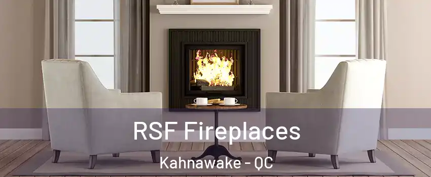  RSF Fireplaces Kahnawake - QC